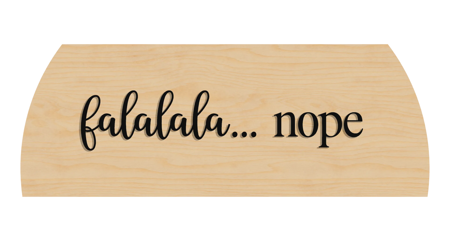 Falalala... Nope