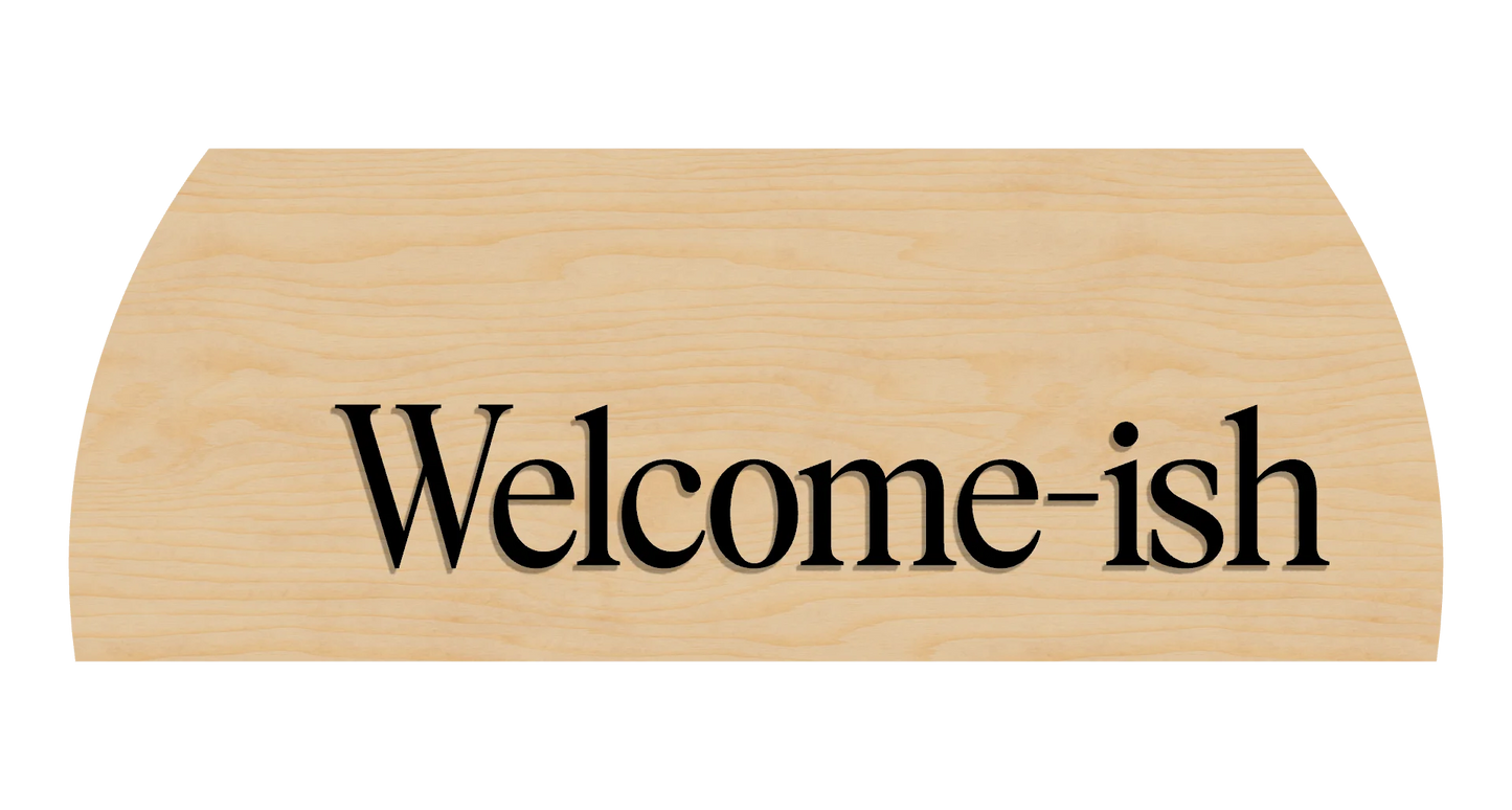 Welcome-ish
