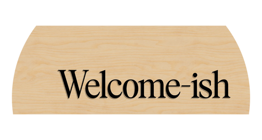 Welcome-ish